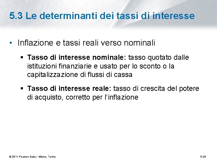 5. 3 Le determinanti dei tassi di interesse • Inflazione e tassi reali verso