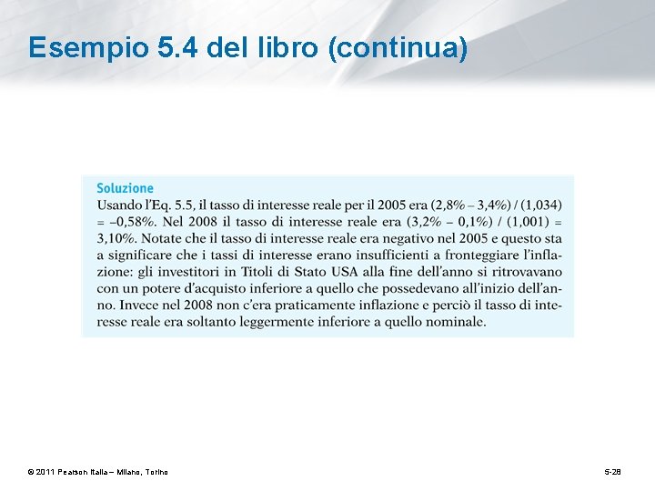 Esempio 5. 4 del libro (continua) © 2011 Pearson Italia – Milano, Torino 5