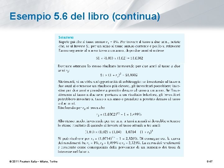 Esempio 5. 6 del libro (continua) © 2011 Pearson Italia – Milano, Torino 5