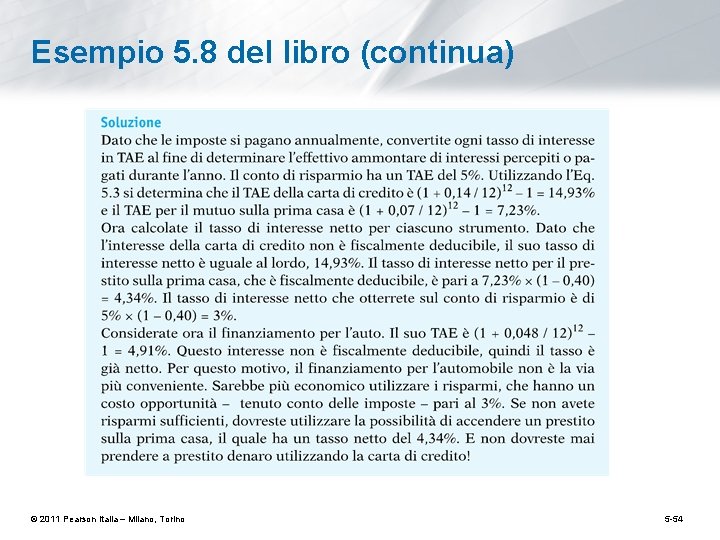 Esempio 5. 8 del libro (continua) © 2011 Pearson Italia – Milano, Torino 5