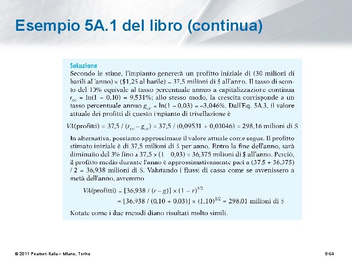 Esempio 5 A. 1 del libro (continua) © 2011 Pearson Italia – Milano, Torino