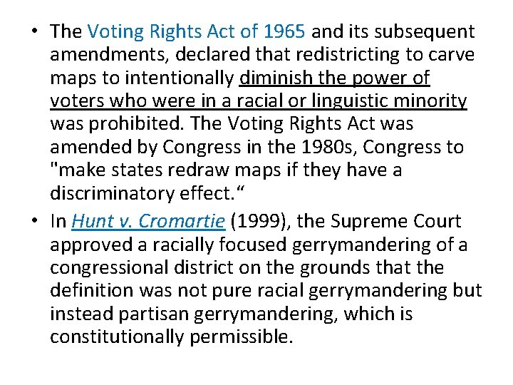 • The Voting Rights Act of 1965 and its subsequent amendments, declared that • The Voting Rights Act of 1965 and its subsequent amendments, declared that