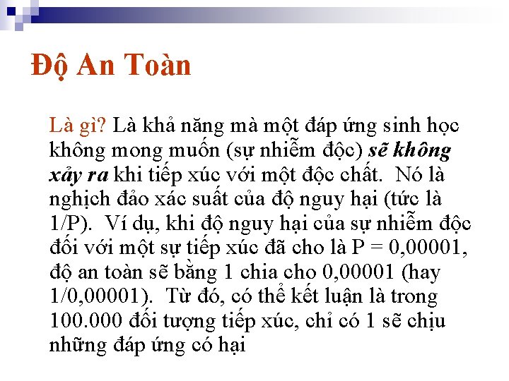 Độ An Toàn Là gì? Là khả năng mà một đáp ứng sinh học