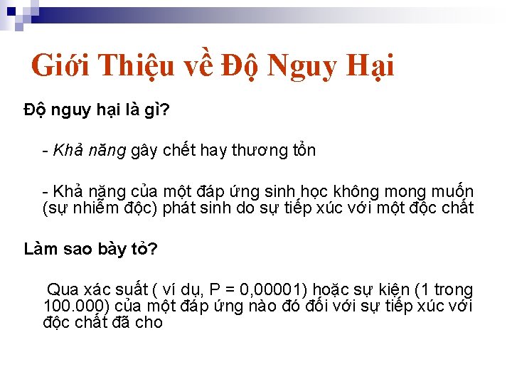 Giới Thiệu về Độ Nguy Hại Độ nguy hại là gì? - Khả năng