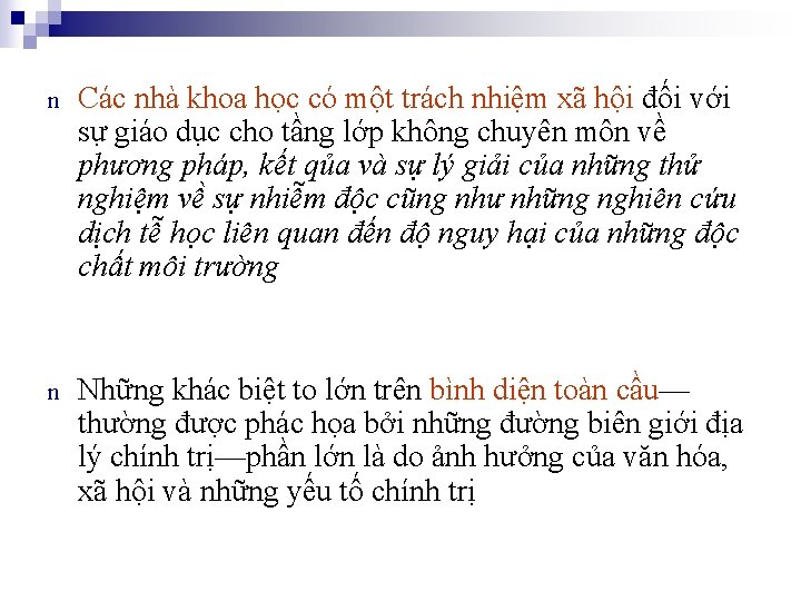 n Các nhà khoa học có một trách nhiệm xã hội đối với sự