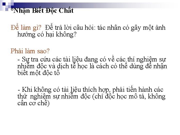 °Nhận Biết Độc Chất Để làm gì? Để trả lời câu hỏi: tác nhân