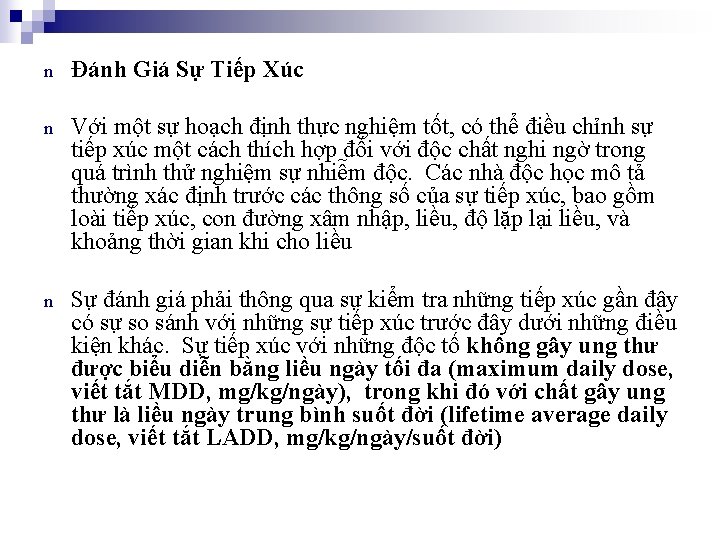 n Đánh Giá Sự Tiếp Xúc n Với một sự hoạch định thực nghiệm