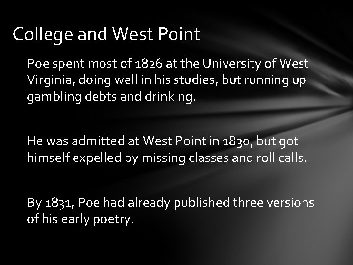 College and West Point Poe spent most of 1826 at the University of West