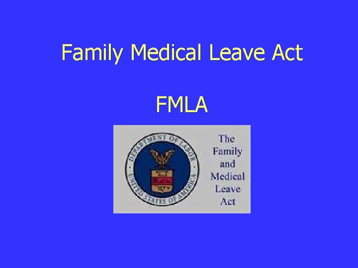 Family Medical Leave Act FMLA 