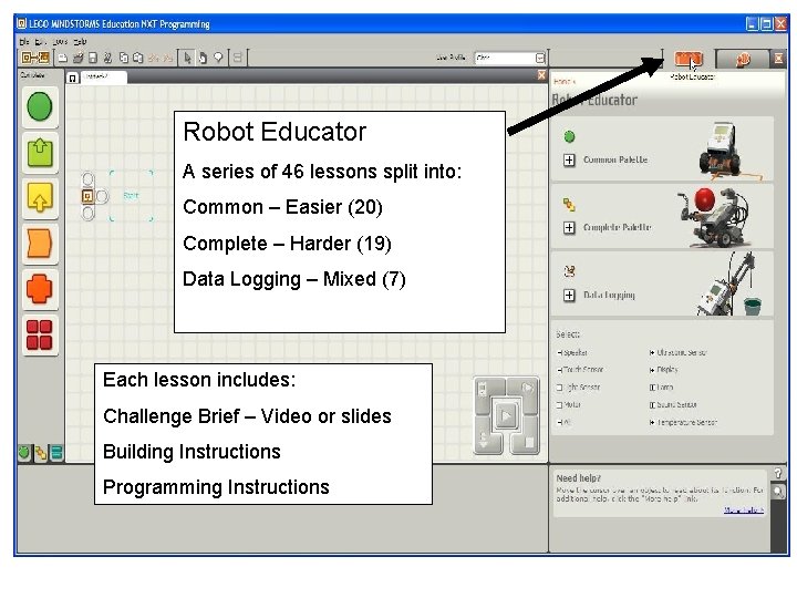 Robot Educator A series of 46 lessons split into: Common – Easier (20) Complete