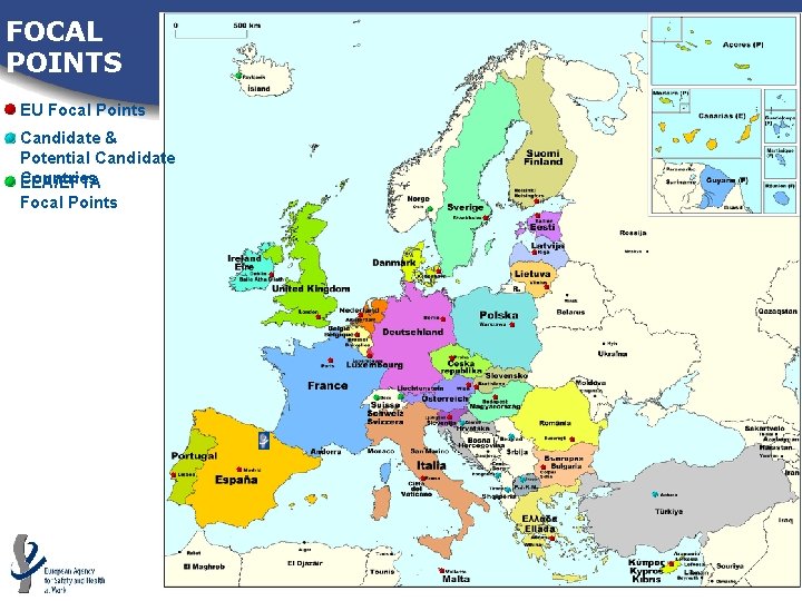 FOCAL POINTS EU Focal Points Candidate & Potential Candidate Countries EEA/EFTA Focal Points FOCAL POINTS EU Focal Points Candidate & Potential Candidate Countries EEA/EFTA Focal Points