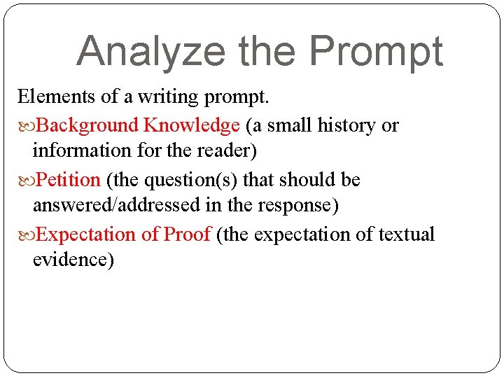 Analyze the Prompt Elements of a writing prompt. Background Knowledge (a small history or