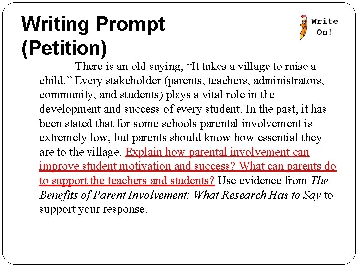 Writing Prompt (Petition) There is an old saying, “It takes a village to raise