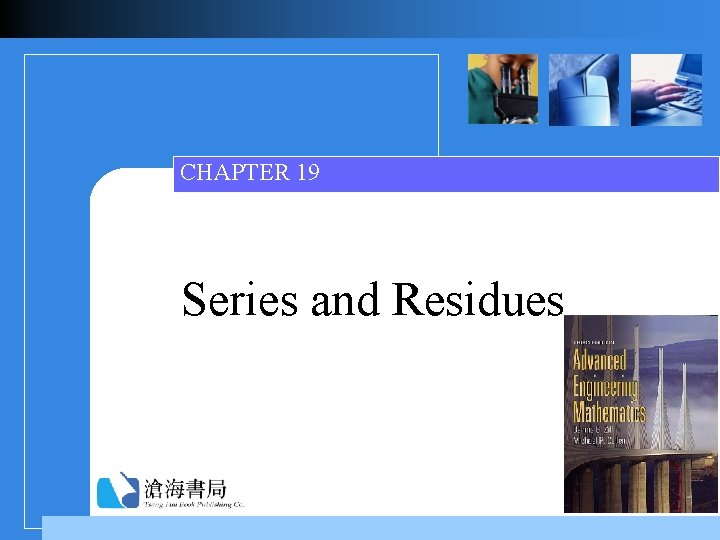 CHAPTER 19 Series and Residues 