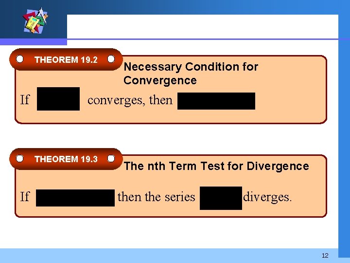 THEOREM 19. 2 If converges, then THEOREM 19. 3 If Necessary Condition for Convergence