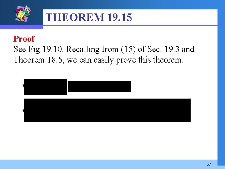 THEOREM 19. 15 Proof See Fig 19. 10. Recalling from (15) of Sec. 19.