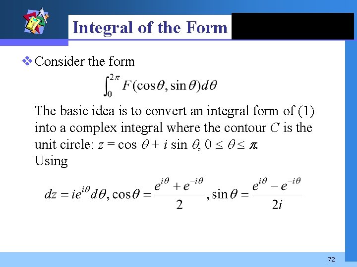 Integral of the Form v Consider the form The basic idea is to convert