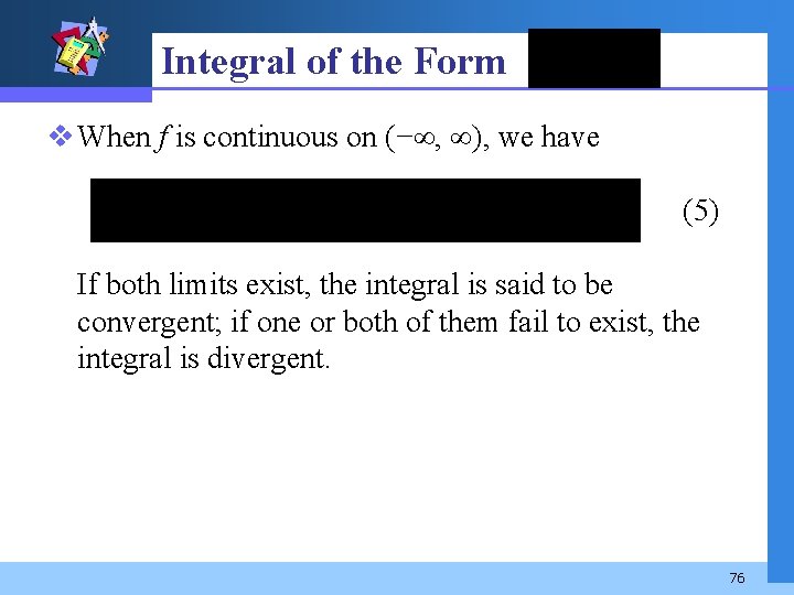 Integral of the Form v When f is continuous on (− , ), we
