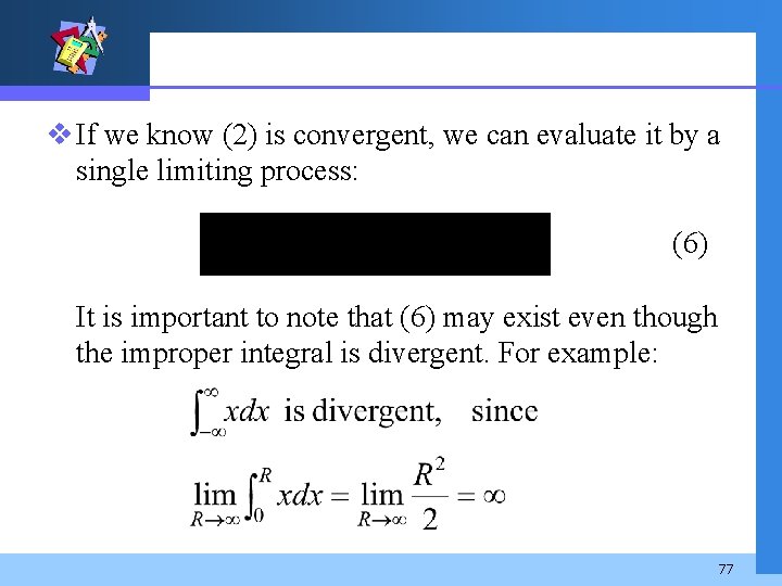 v If we know (2) is convergent, we can evaluate it by a single