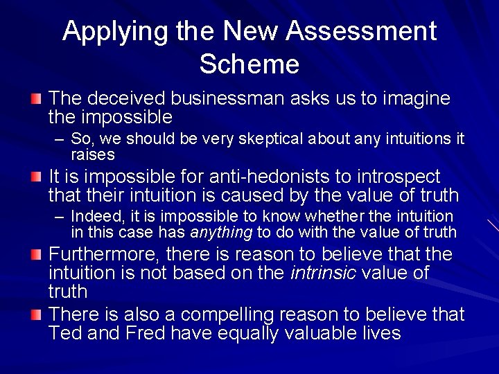 Applying the New Assessment Scheme The deceived businessman asks us to imagine the impossible