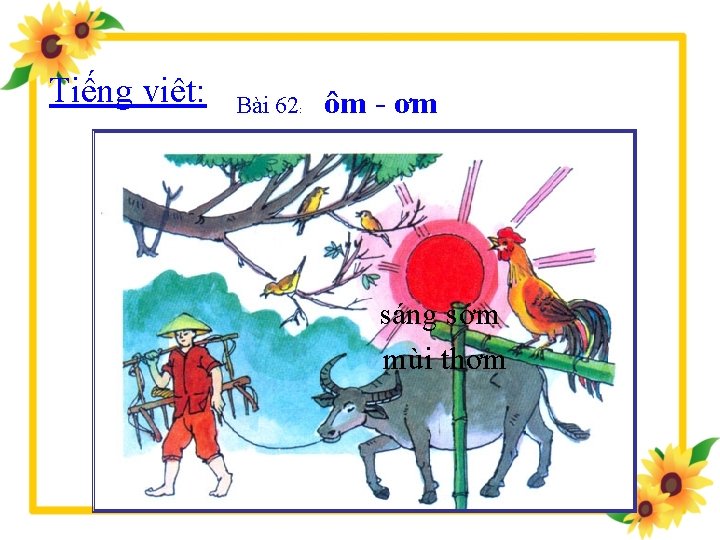 Tiếng việt: Bài 62: ôm tôm con tôm chó đốm chôm ôm - ơm