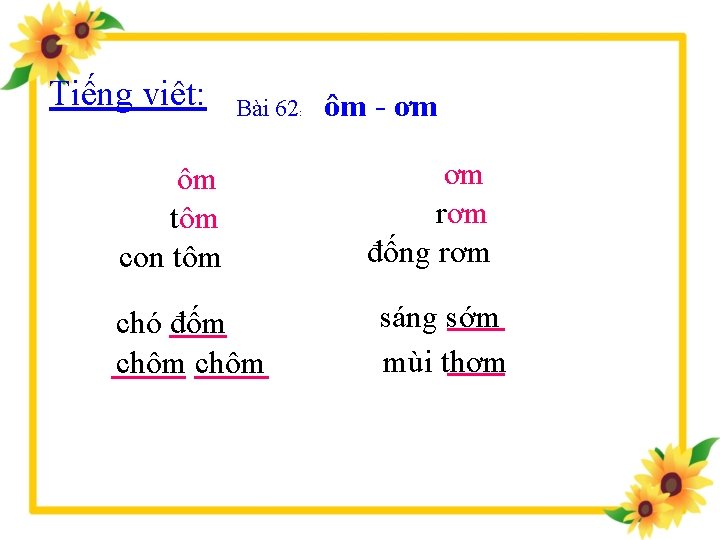 Tiếng việt: Bài 62: ôm tôm con tôm chó đốm chôm ôm - ơm