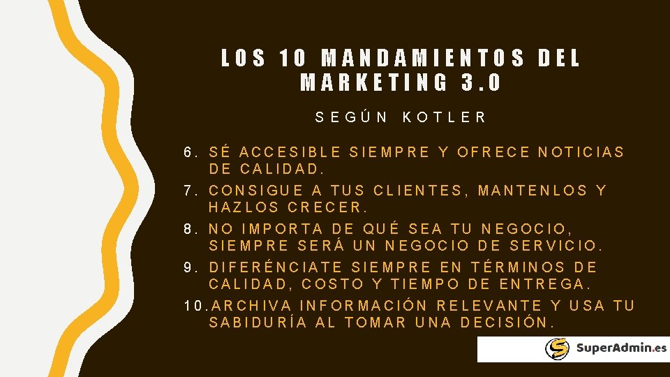 LOS 10 MANDAMIENTOS DEL MARKETING 3. 0 S E GÚ N KO T L