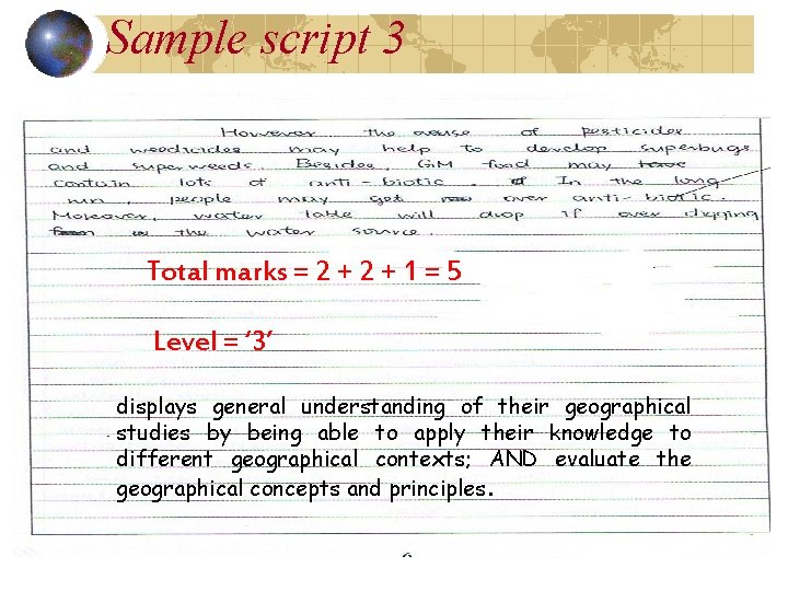 Sample script 3 Total marks = 2 + 1 = 5 Level = ‘ Sample script 3 Total marks = 2 + 1 = 5 Level = ‘