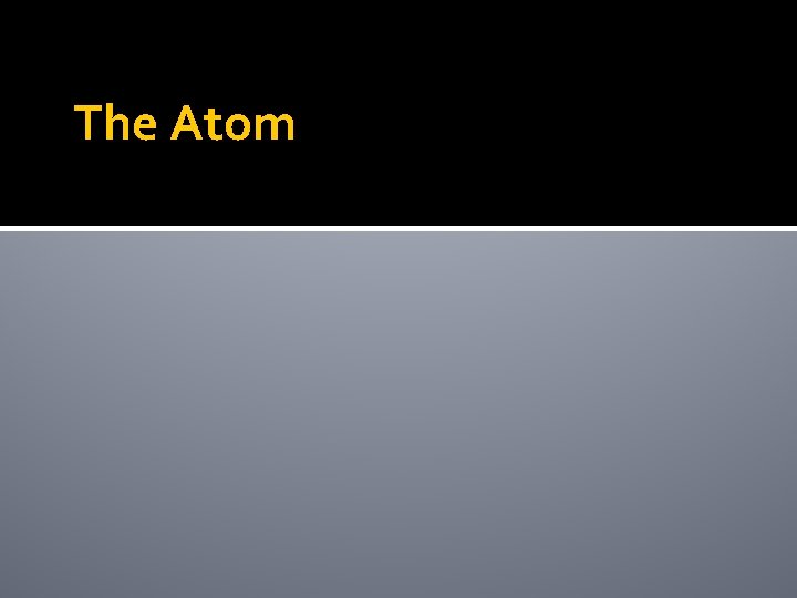 The Atom 