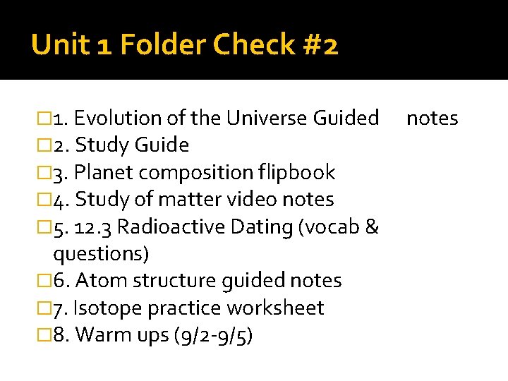Unit 1 Folder Check #2 � 1. Evolution of the Universe Guided notes �
