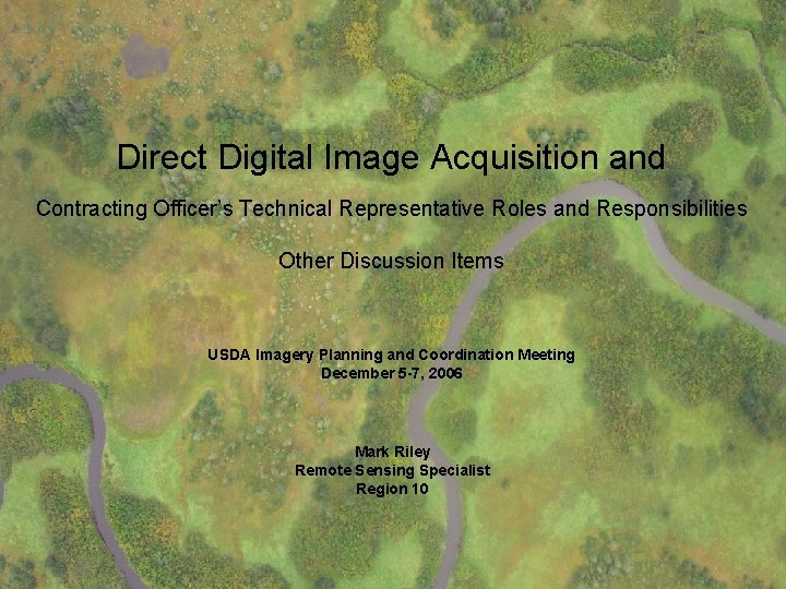 Direct Digital Acquisition and COTR Role Direct Digital Image Acquisition and Contracting Officer’s Technical