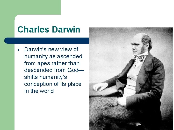 Charles Darwin’s new view of humanity as ascended from apes rather than descended from