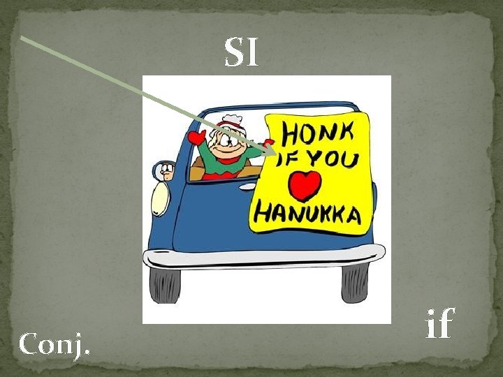 SI Conj. if 