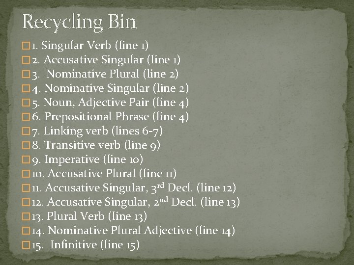 Recycling Bin � 1. Singular Verb (line 1) � 2. Accusative Singular (line 1)