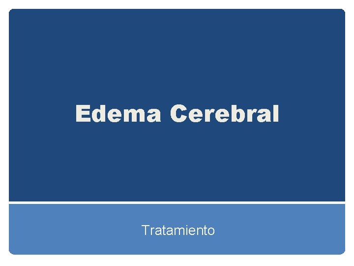 Edema Cerebral Tratamiento Edema Cerebral Tratamiento