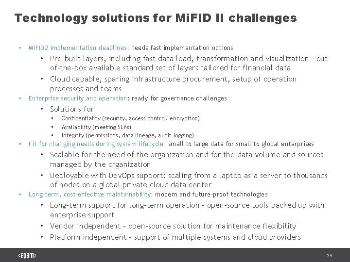 Technology solutions for Mi. FID II challenges • MIFID 2 implementation deadlines: needs fast