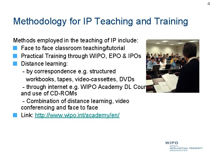 4 Methodology for IP Teaching and Training Methods employed in the teaching of IP