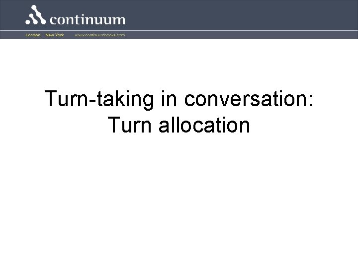 Turn-taking in conversation: Turn allocation 