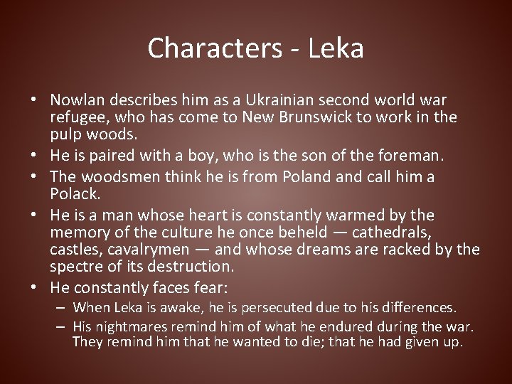 Characters - Leka • Nowlan describes him as a Ukrainian second world war refugee,