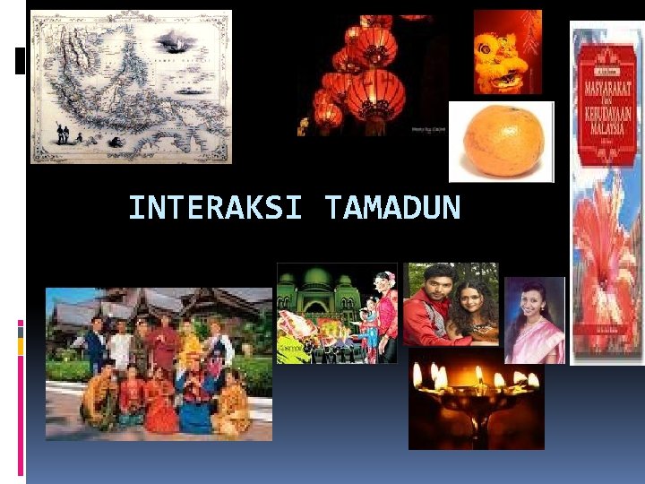 INTERAKSI TAMADUN 