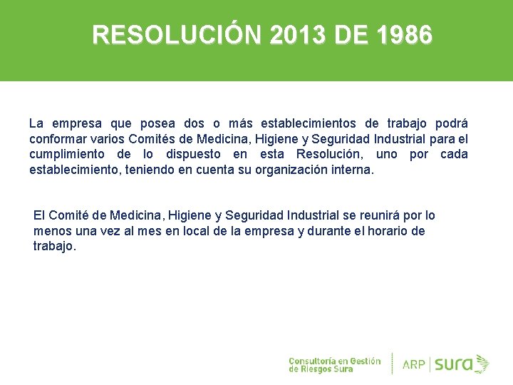 RESOLUCIÓN 2013 DE 1986 La empresa que posea dos o más establecimientos de trabajo