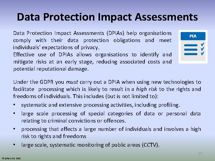 Data Protection Impact Assessments (DPIAs) help organisations comply with their data protection obligations and
