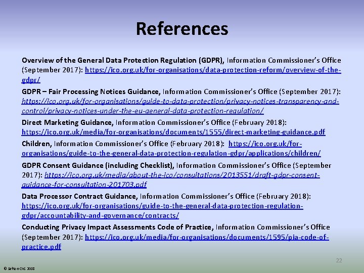 References Overview of the General Data Protection Regulation (GDPR), Information Commissioner’s Office (September 2017):