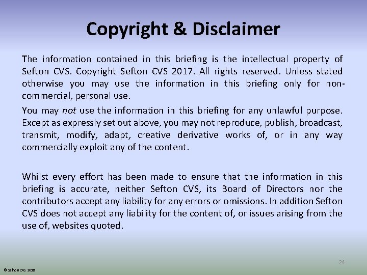 Copyright & Disclaimer The information contained in this briefing is the intellectual property of