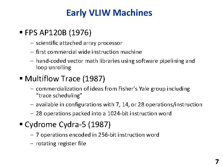 Early VLIW Machines § FPS AP 120 B (1976) – scientific attached array processor