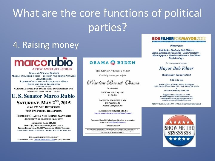 What are the core functions of political parties? 4. Raising money 
