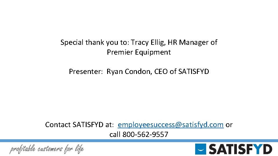 Special thank you to: Tracy Ellig, HR Manager of Premier Equipment Presenter: Ryan Condon,
