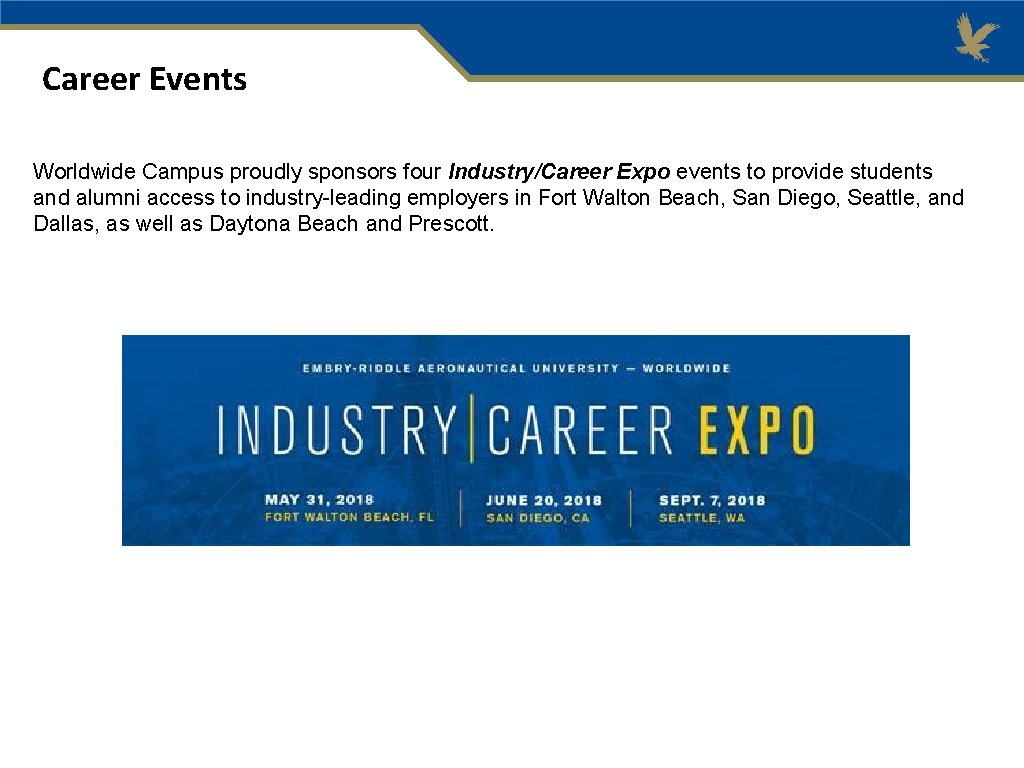 Career Events Worldwide Campus proudly sponsors four Industry/Career Expo events to provide students and