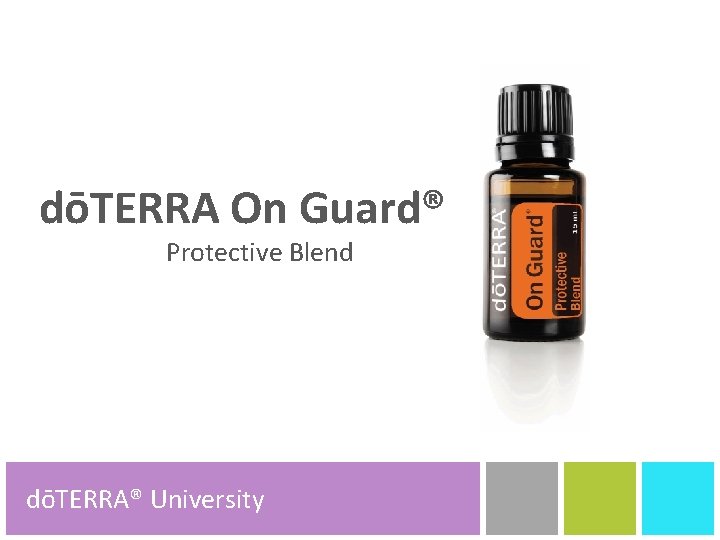 dōTERRA On Guard® Protective Blend dōTERRA® University dōTERRA® Product Tools 