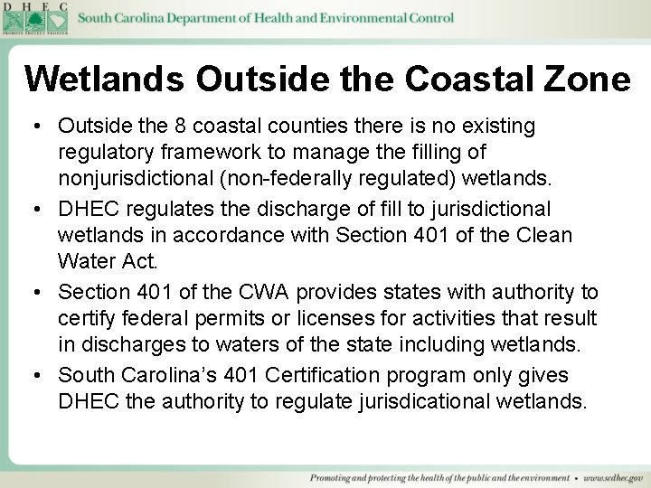 Wetlands Outside the Coastal Zone • Outside the 8 coastal counties there is no